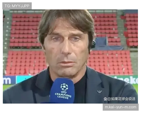 孔蒂欧冠执教再遇瓶颈 那不勒斯临场调整慢半拍